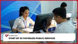 Start of 25 paperless public services | Vietnam Today