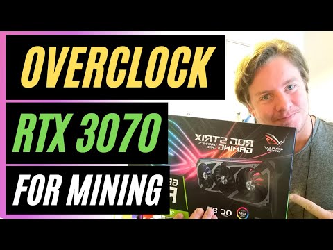 How To Overclock RTX 3070 For Mining Ethereum 2021