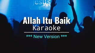 Allah Itu Baik KARAOKE New Version