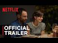 You, Me, Us | Official Trailer | Netflix