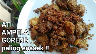 TIPS MASAK ATI AMPELA AGAR TIDAK BAU DAN GURIH SAAT DIGORENG