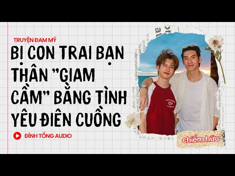 Video Truyện Đam Mỹ FULL || Bị Con Trai Bạn Thân 