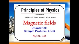Chapter 28 -  Sample Problem 28 06- Phys121 - 442 -Magnetic fields