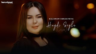 Gulorom Kenjayeva - Haydi Söyle (Official Music Video 2024)