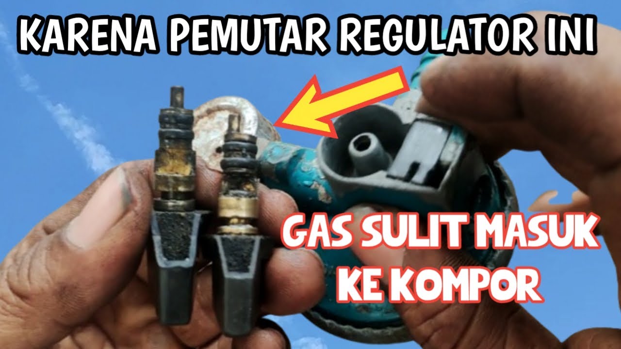 AKIBAT PEMUTAR REGULATOR INI.... GAS SUSAH MASUK KE KOMPOR
