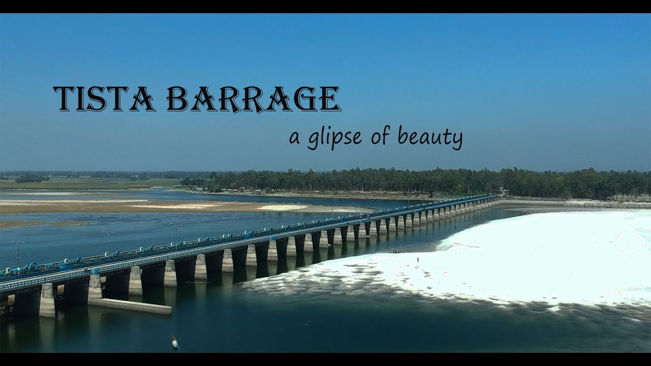 Tista Barrage A Glimpse Of Beauty YouTube