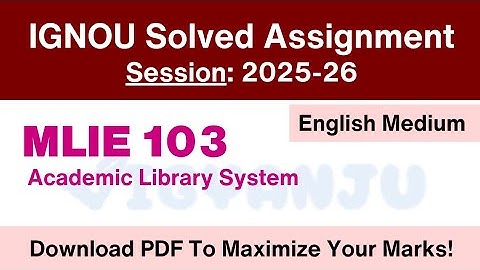 IGNOU MLIE 103 Solved Assignment 2025-26 English Medium | IGNOU MLIS Solved Assignment 2025-26