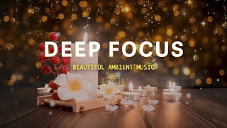 Beautiful Music For Concentration, Deep Focus 🧘‍♂️ Meditation 🍀 Pure Spa Music #deepfocus #yogamusic