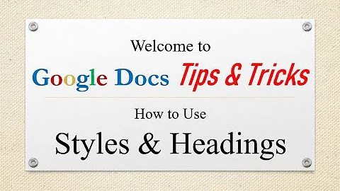 Google Docs - How to Use Styles & Headings