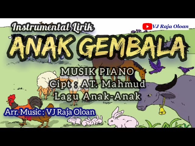 ANAK GEMBALA Instrumental Lirik Musik Piano Arr : VJ Raja Oloan. Ciptaan AT. Mahmud class=