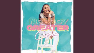 Nobody Greater