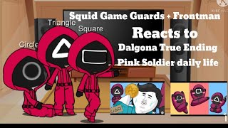 Squid Game Guard's + Front Man reacts to  dalgona true ending, and pink soldier daily life.