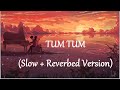 Tum Tum - Slow and Reverbed Version| Enemy (Tamil) | Vishal,Arya | Anand Shankar | Thamman S