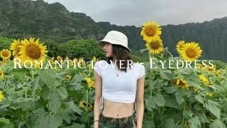 Romantic lover - Eyedress (speed up, reverb)