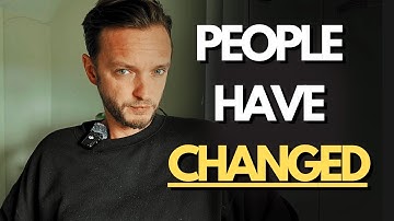 People Have Changed… And It’s Honestly Terrifying