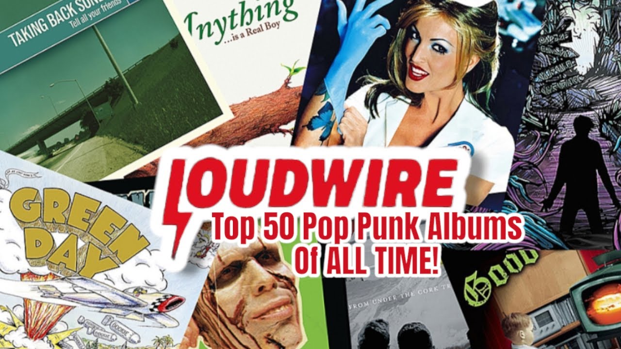 LOUDWIRE TOP 50 POP PUNK ALBUMS Of ALL TIME YouTube LOUDWIRE TOP 50 POP PUNK ALBUMS Of ALL TIME YouTube