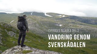Sveriges Alaska del 2 - Sösjöfjällen och Svenskådalen (ENG SUB)