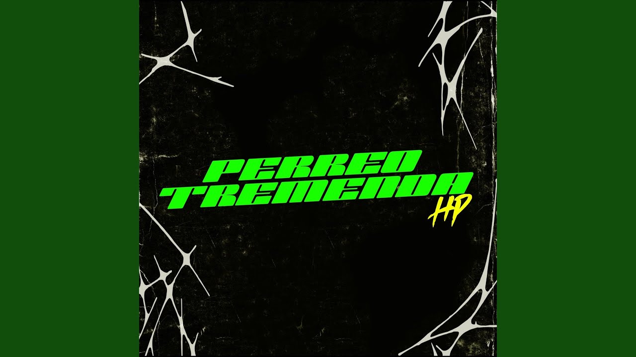 PERREO TREMENDA HP