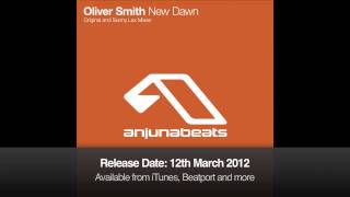 Video thumbnail of "Oliver Smith - New Dawn (Original Mix)"