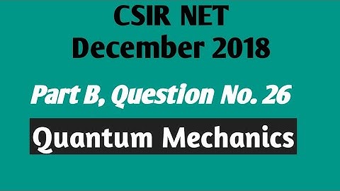 CSIR NET December 2018 3D Simple harmonic oscillator problem ।। Quantum Mechanics।।