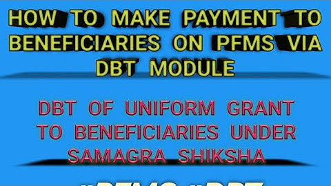 DBT UNIFORM GRANT 2 BENIFICIARIES ON PFMS