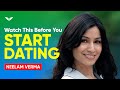 Best Dating Advice For Finding And Attracting The Partner You Want | Neelam Verma