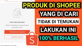 Solusi produk shopee yang kita cari tidak di temukan . lakukan ini 100% berhasil screenshot 4