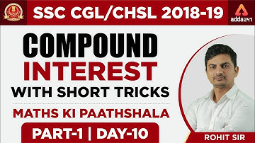 SSC CGL/CHSL 2018 | Compound Interest  With Short Tricks | Part 1 | Day 10 | Maths ki Paathshala