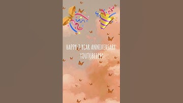 HAPPY 2 YEAR ANNIVERSARY YOUTUBE!!! 🥳🎉🎊