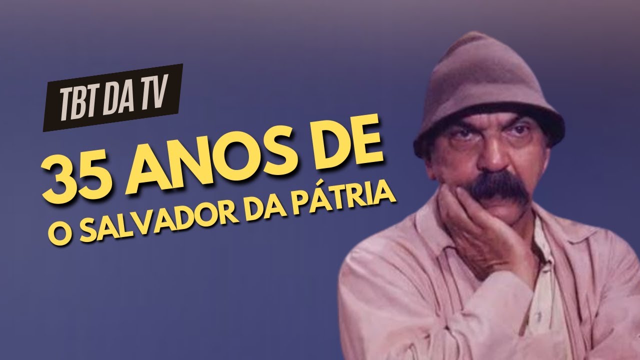 O SALVADOR DA PÁTRIA: 35 ANOS DO GRANDE SUCESSO QUE MARCOU COM SASSÁ MUTEMA | TBT DA TV