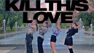 [KPOP IN PUBLIC] BLACKPINK- KILL THIS LOVE | DANCE COVER by DARKUNIVERSE from POLAND