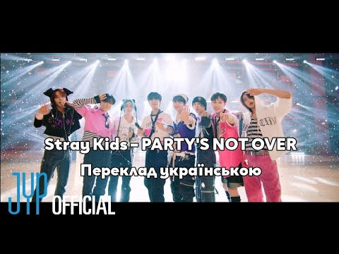 [UA SUB/Переклад] Stray Kids – PARTY'S NOT OVER