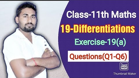 Differentiation Class 11 Maths | Calculus | Chapter 19 | Ex-19(a) Introduction & Q1 to Q6