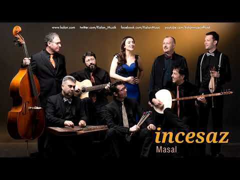 İncesaz - Masal [ Peşindeyim © 2017 Kalan Müzik ]