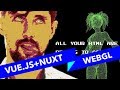 #47 ALL YOUR HTML, Vue.js  анимации + 100 тысяч частиц на WebGL