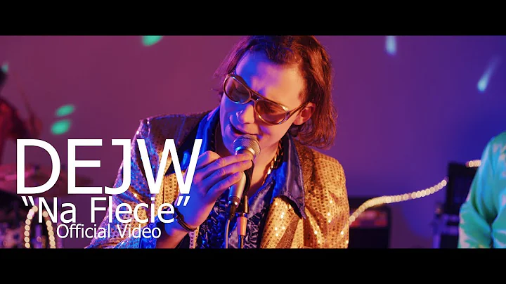 DEJW - Na Flecie (Oficjalny Teledysk) 2020