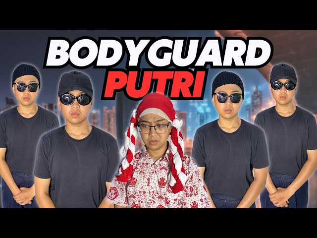 PUTRI PUNYA BODYGUARD class=