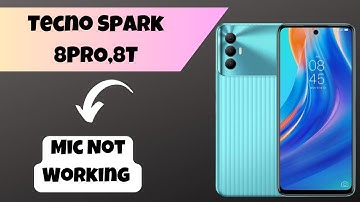 Tecno Spark 8PRO,8T Mic Not Working || Solution of mic issues || Mic problem solutions