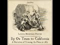 By ox team to california  a narrative of crossing the plains in 1860 by lavinia honeyman porter
