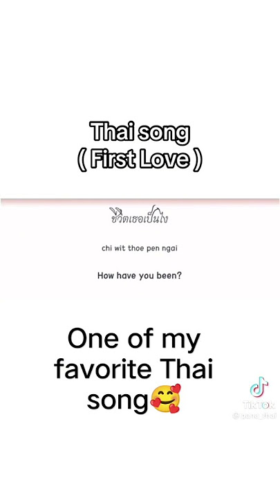 learning Thai is fun especially if you listen to their love song😊