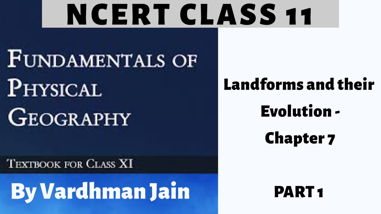 Landforms and their Evolution - Chapter 7 Geography NCERT Class 11 | By ...