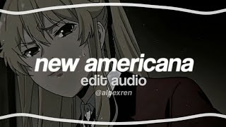 new americana || edit audio