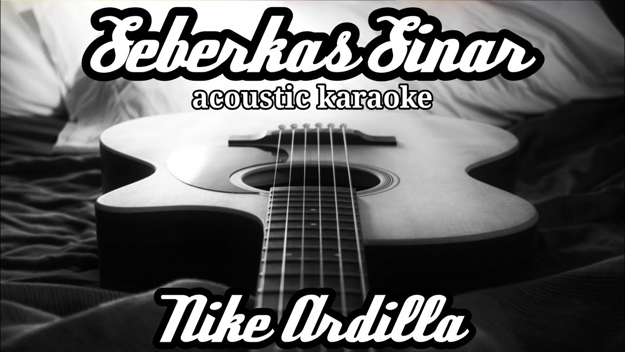 Nike Ardilla - Seberkas Sinar (acoustic karaoke) - YouTube