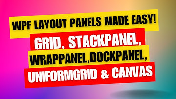 WPF Tutorial #3 | Live demo WPF-layoutpanelen | Raster, StackPanel, WrapPanel, DockPanel, Uniform...