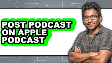 How to Post Podcast on Apple Podcast (only Way)