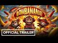 BOMBANANA! (Demo) - Official Trailer
