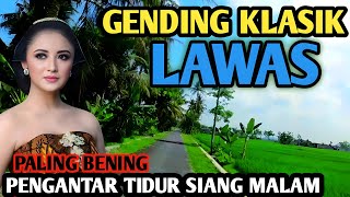 GENDING JAWA LAWAS PALING TOP - 1 JAM FULL GENDING KLASIK TOMBO KANGEN -PENGANTAR TIDUR SIANG MALAM 