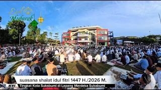 Lautan Manusia  Vibes Shalat Idul Fitri 1447 H Di Lapangan Merdeka Kota Sukabumi