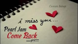 Pearl Jam - Come Back - Lyrics