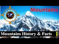MOUNTAINS: Elevated earth parts, Exposed Crust, Bedrock, Plateau, Tectonic forces, Erosion & Volcano